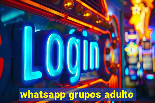 whatsapp grupos adulto